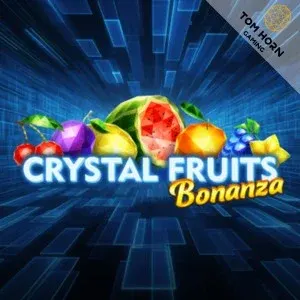 Crystal Fruits Bonanza